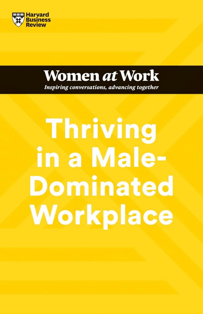 Book cover: Women at Work Thriving in a male-dominated workplace